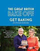 The Great British Bake Off: Bli bakning för vänner och familj