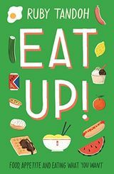 Ät upp! Mat, aptit och äta vad du vill av Ruby Tandoh