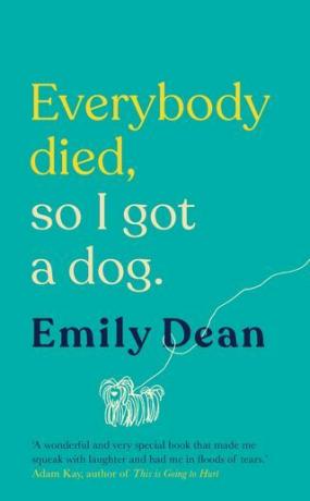 Emily Dean memoir: Alla dog så jag fick en hund